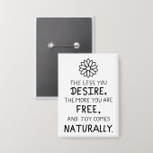 The Less You Desire, The More You Are Free Button (Voorkant / Achterkant)