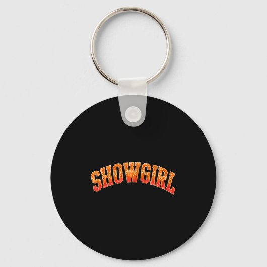 The Life Of A Show Girl Era Women Girls  Sleutelhanger (Voorkant)