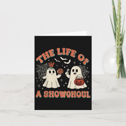 The Life Of A Showghoul Funny Halloween Ghost Girl Kaart (Voorkant)