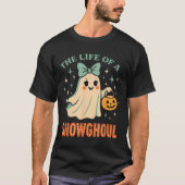 The Life Of A Showghoul Ghost Retro Halloween Soky T-shirt (Voorkant)