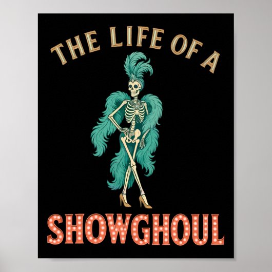 The Life Of A Showghoul Retro Halloween Show Skele Poster (Voorkant)