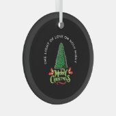 THE LIGHT OF LOVE ON HOLY NIGHT GLAS ORNAMENT (Voorkant Rechts)