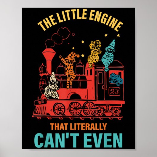The Little Engine That Literally Can't Even Funny  Poster (Voorkant)