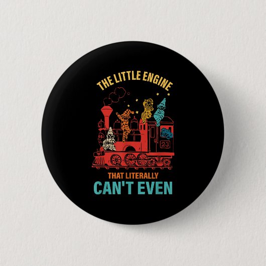The Little Engine That Literally Can't Even Funny Ronde Button 5,7 Cm (Voorkant)