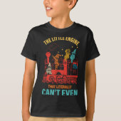 The Little Engine That Literally Can't Even Funny  T-shirt (Voorkant)