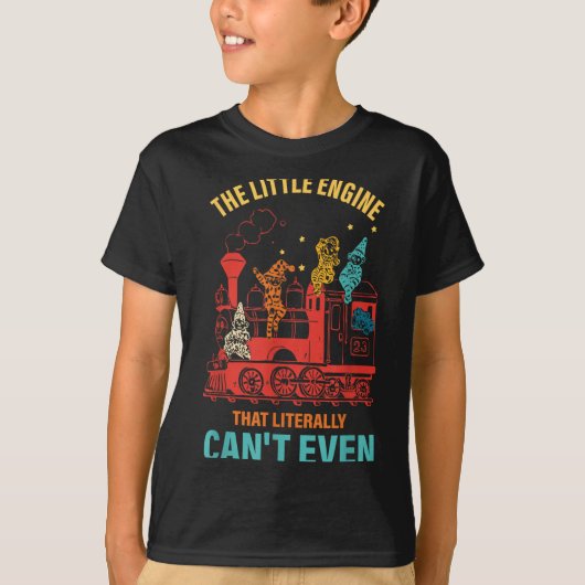 The Little Engine That Literally Can't Even Funny  T-shirt (Voorkant)