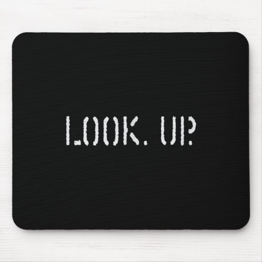 The Look Up Keep Looking Up Motivational Tees  Muismat (Voorkant)
