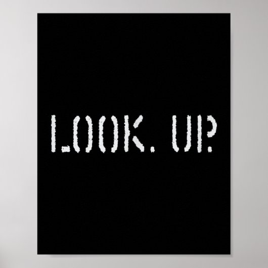 The Look Up Keep Looking Up Motivational Tees Poster (Voorkant)