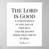 The Lord Is Good Bible Verse Nahum 1:7 Poster (Voorkant)