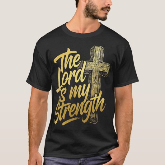 the Lord is my strength family T-shirt (Voorkant)