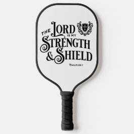 The Lord is my Strength & Shield Royalty  Pickleball Paddle