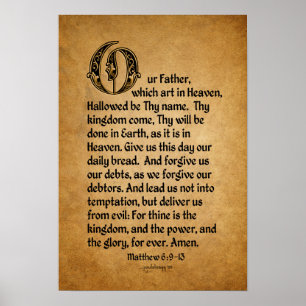 The Lord's Prayer (Scripture: Matthew 6:9-13) Poster