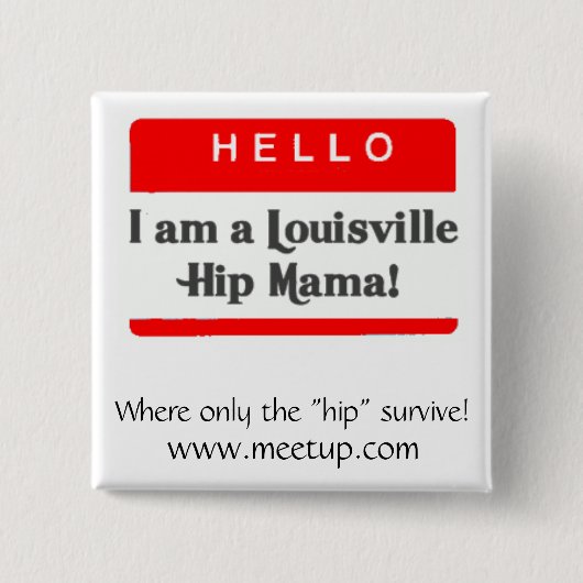 The Louisville Hip Mama Button - Gepersonaliseerd (Voorkant)
