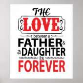 The Love Between Father & Daughter Is Forever Poster (Voorkant)