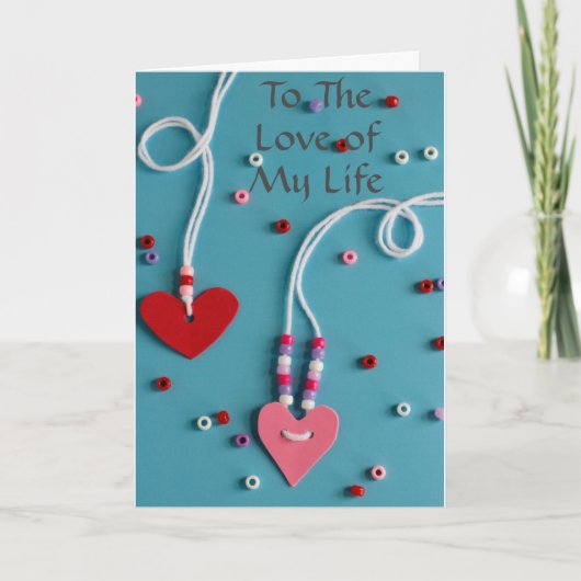 THE *LOVE OF MY LIFE* ON VALENTINE'S DAY FEESTDAGEN KAART (Voorkant)