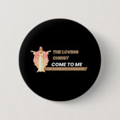 The Loving Christ Come To Me Ronde Button 5,7 Cm (Voorkant)