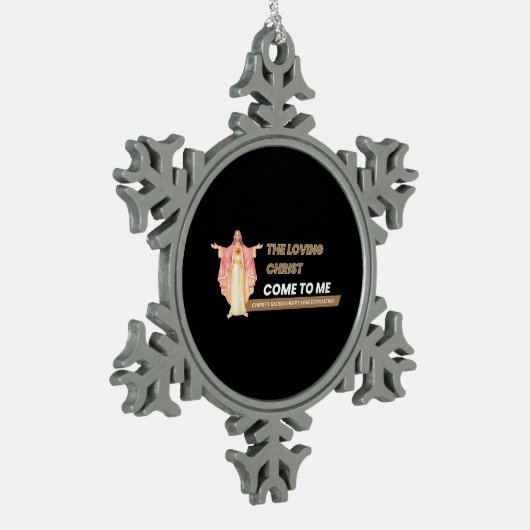 The Loving Christ Come To Me Tin Sneeuwvlok Ornament (Links)