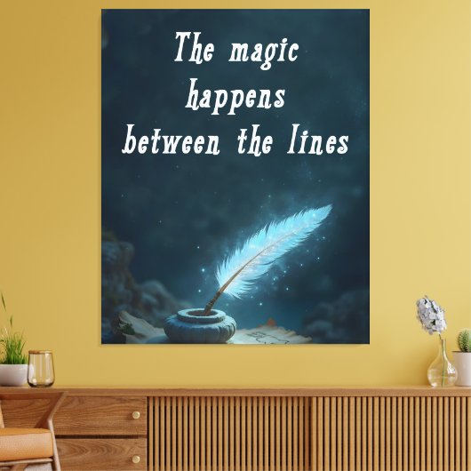 "The magic happens between the lines" Canvas Afdruk (Insitu (Woonkamer))