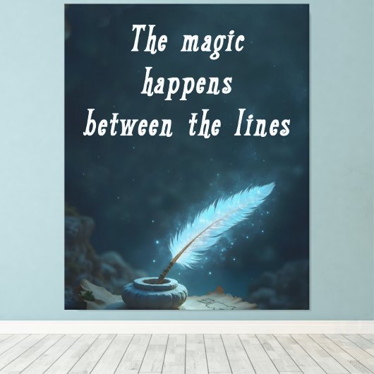 "The magic happens between the lines" Canvas Afdruk (Insitu (Houten vloer))
