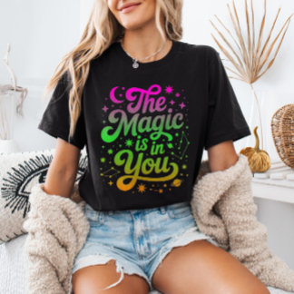 The Magic is in You Gradient Inspirational Quote T-shirt