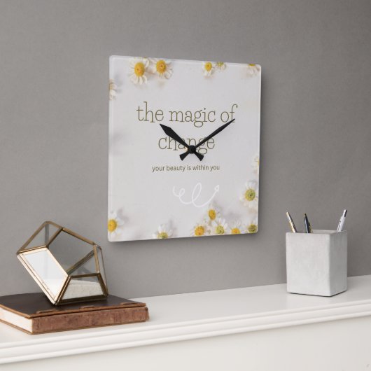 the magic of change , wall clock vierkante klok (Kantoor)