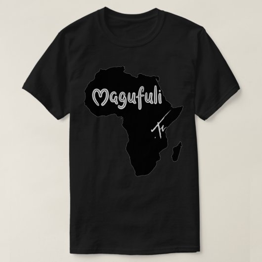 The Magufuli Hon T-shirt (Design voorkant)