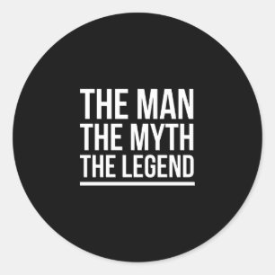 The man myth legend funny sayings white ronde sticker