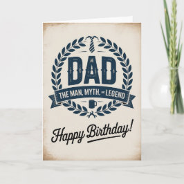 The Man, The Myth, The Legend – Birthday for Dad Kaart