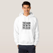 The man the myth the legend hoodie (Voorkant volledig)