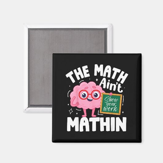 The Math Ain't Mathin Funny Math Teacher Magneet (Voorkant / Achterkant)