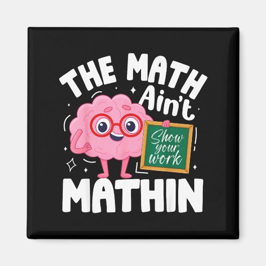 The Math Ain't Mathin Funny Math Teacher Magneet (Voorkant)