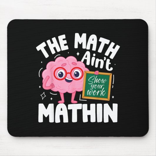 The Math Ain't Mathin Funny Math Teacher Muismat (Voorkant)