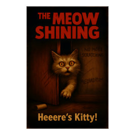 The Meow Shining Cat Parody Perfect Poster
