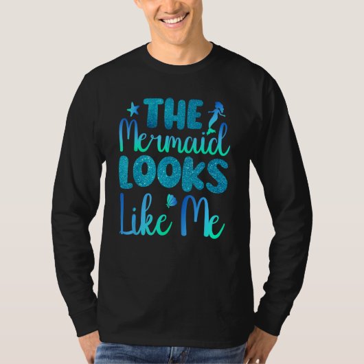 The Mermaid Looks Like Me T-shirt (Voorkant)