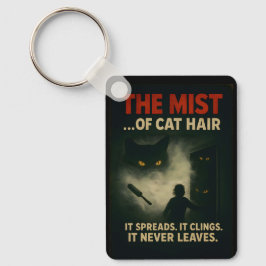The Mist of Cat Hair Horror Parody Sleutelhanger