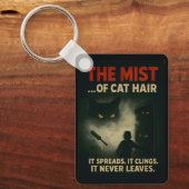 The Mist of Cat Hair Horror Parody Sleutelhanger (Voorkant)