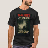 The Mist of Cat Hair Horror Parody  T-shirt (Voorkant)