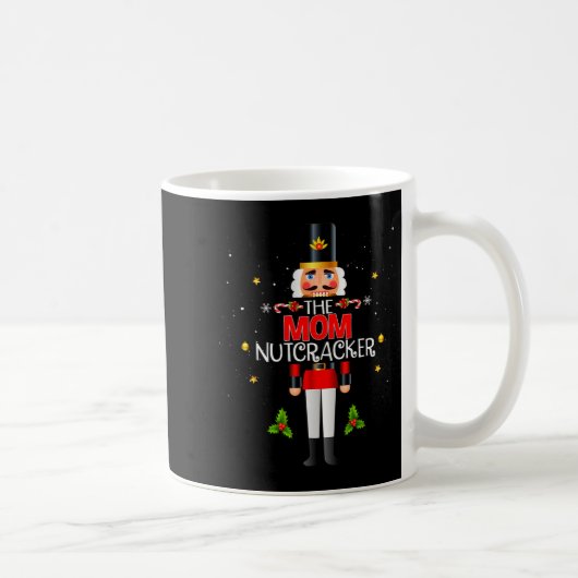 The Mom Nutcracker Group Matching Family Christmas Koffiemok (Rechts)
