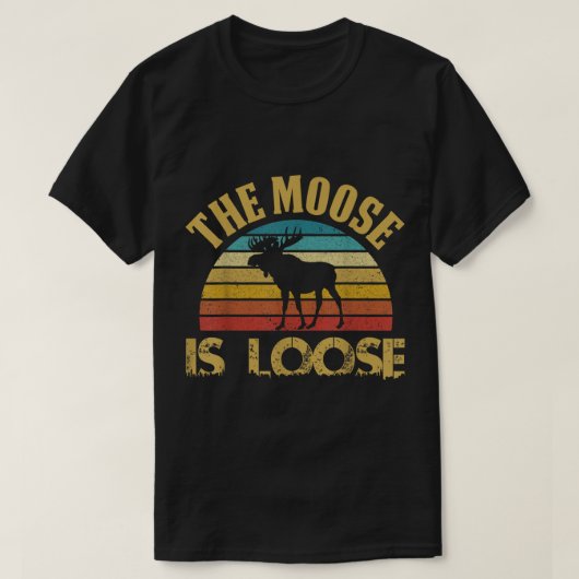 The Moose Is Loose Retro Design T-shirt (Design voorkant)