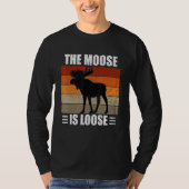 The Moose Is Loose T-shirt (Voorkant)