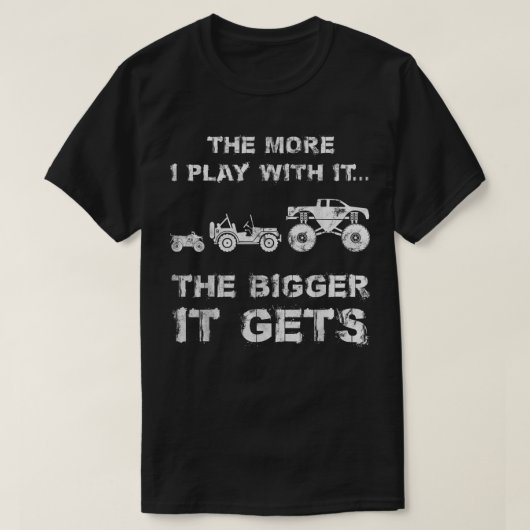 The More I Play With It T-shirt (Design voorkant)