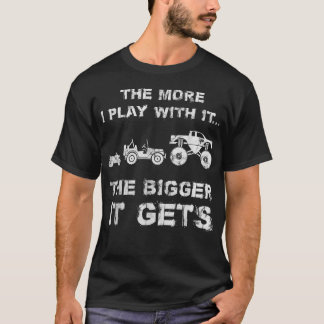 The More I Play With It T-shirt