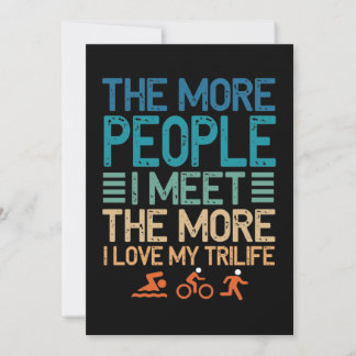 The More People I Meet Trilife Triathlon Feestdagenkaart