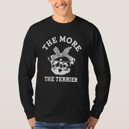 The More the Terrier  Yorkshire Terrier Humor York T-shirt (Voorkant)