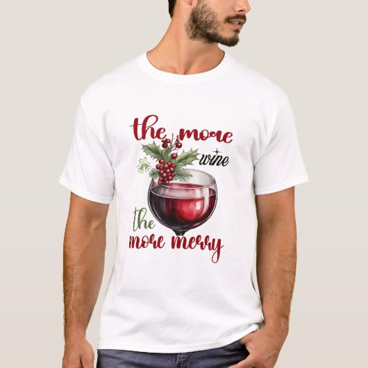 The More Wine, The More Merry Christmas Wine Lover T-shirt (Voorkant)