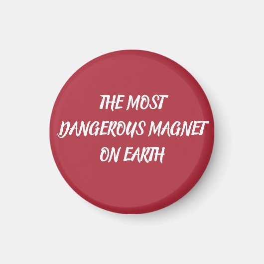 THE MOST DANGEROUS MAGNET ON EARTH (Voorkant)