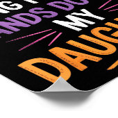 The Most Expensive Thing I Own_ Hands Down My Daug Poster (Hoek)