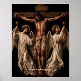 The Most Precious Blood of Our Lord Jesus Christ Poster