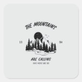 The Mountains are calling and here we go Vierkante Sticker (Voorkant)