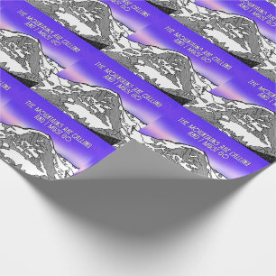 The Mountains are calling and I must go Cadeaupapier